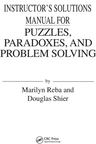 Puzzles, Paradoxes, and Problem Solving: An Introduction to Mathematical Thinking [Instructor's Solutions Manual]