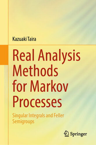 Real Analysis Methods for Markov Processes: Singular Integrals and Feller Semigroups