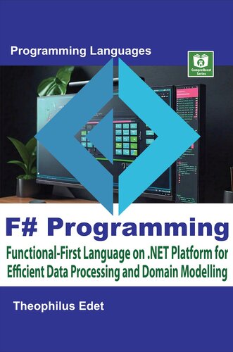 F# Programming: Functional-First Language on .NET Platform for Efficient Data Processing and Domain Modelling