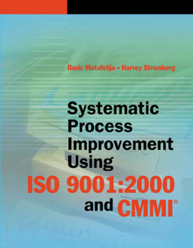 Systematic Process Improvement Using ISO 9001:2000 and CMMI(sm)