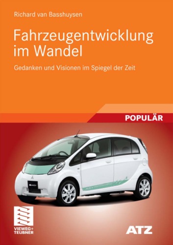 Fahrzeugentwicklung im Wandel: Gedanken und Visionen im Spiegel der Zeit