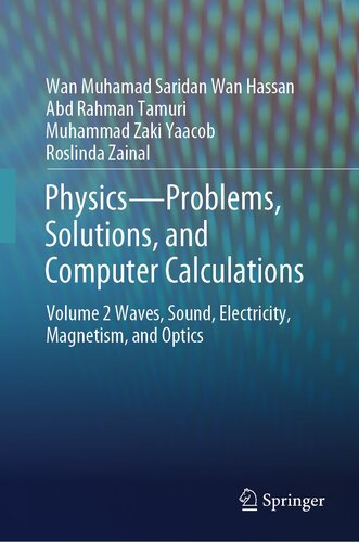 Physics—Problems, Solutions, and Computer Calculations : Volume 2 Waves, Sound, Electricity, Magnetism, and Optics