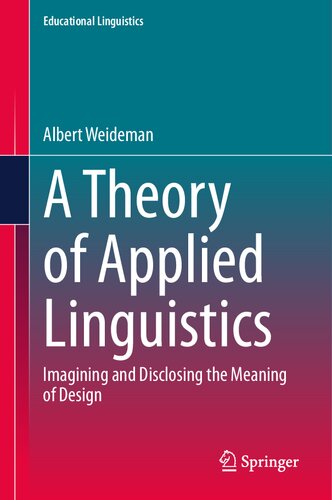 A Theory of Applied Linguistics: Ιmagining and Disclosing the Meaning of Design