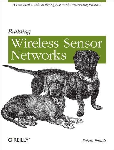 Building Wireless Sensor Networks: with ZigBee, XBee, Arduino, and Processing