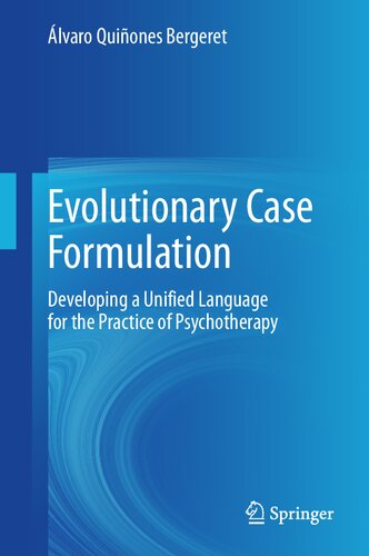 Evolutionary Case Formulation: Developing a Unified Language for the Practice of Psychotherapy