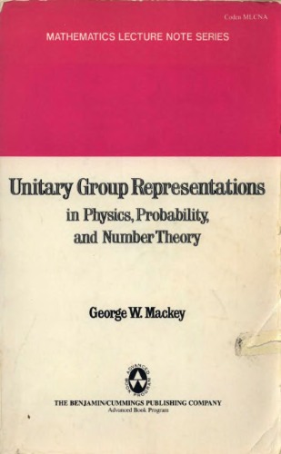 Unitary Group Representations in Physics, Probability and Number Theory