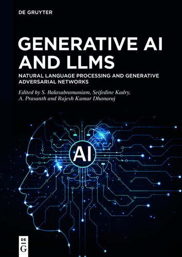 Generative AI and LLMs Natural Language Processing and Generative Adversarial Networks