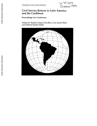 Civil Service Reform in Latin America and the Caribbean: Proceedings of a Conference (World Bank Technical Paper) (No 259)