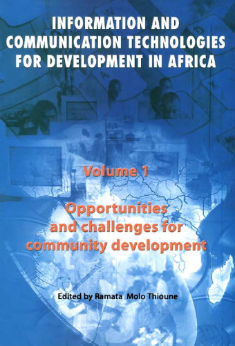 Opportunities and Challenges for Community Development: Volume 1: Information and Communication Technologies for  Development in Africa (Information and ... Technologies for Development in Africa)