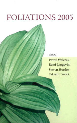 Foliations 2005: Proceedings of the International Conference Lodz, Poland, 13 - 24 June 2005