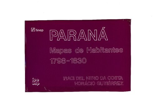 Paraná: Mapas de habitantes (1798-1830)