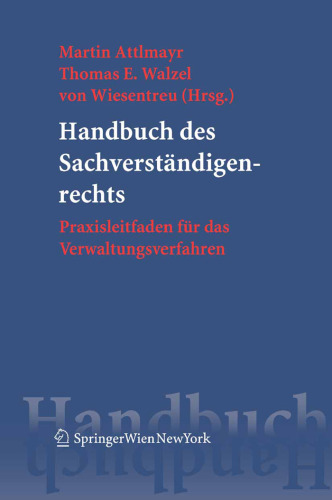 Handbuch des Sachverstandigenrechts: Praxisleitfaden fur das Verwaltungsverfahren (Springers Handbucher der Rechtswissenschaft)