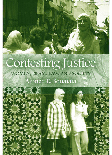 Contesting Justice: Women, Islam, Law, and Society