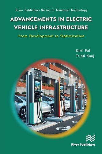 Advancements in Electric Vehicle Infrastructure: From Development to Optimization: A Comprehensive Guide to Optimizing EV Infrastructure