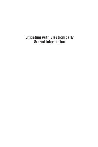 Litigating With Electronically Stored Information (Artech House Telecommunications Library)