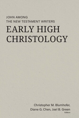 Early High Christology: John among the New Testament Writers