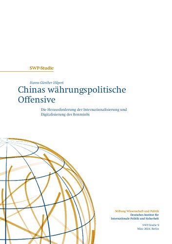 Chinas währungspolitische Offensive : Die Herausforderung der Internationalisierung und Digitalisierung des Renminbi