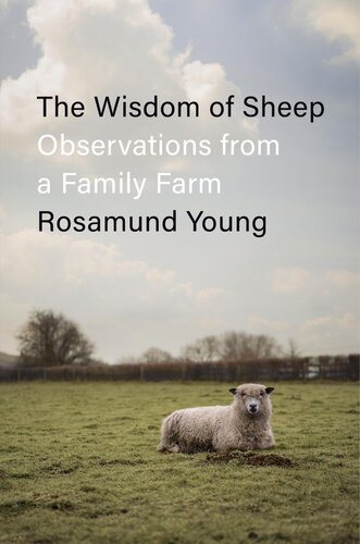 The Wisdom of Sheep : Observations from a Family Farm