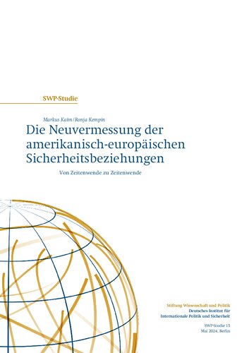 Die Neuvermessung der amerikanisch-europäischen Sicherheitsbeziehungen : Von Zeitenwende zu Zeitenwende