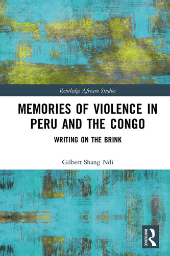 Memories of Violence in Peru and the Congo: Writing on the Brink