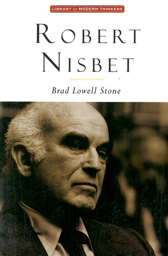 Robert Nisbet : Communitarian Traditionalist