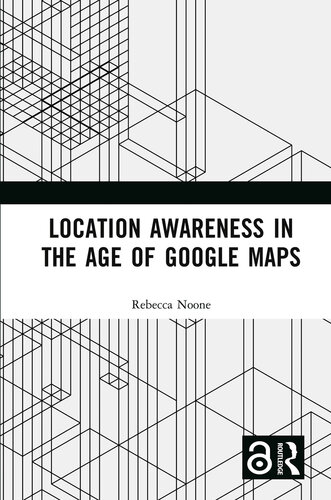 Location Awareness in the Age of Google Maps