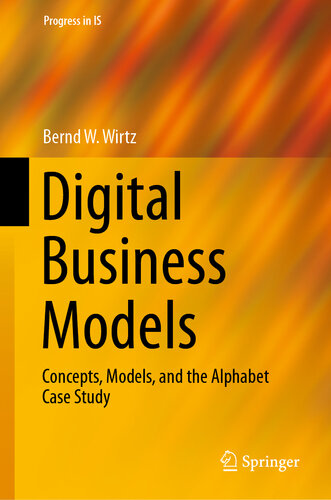 Digital Business Models: Concepts, Models, and the Alphabet Case Study