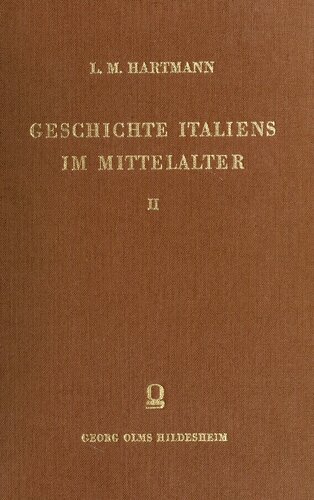 Geschichte Italiens im Mittelalter / 1. Römer und Langobarden bis zur Teilung Italiens 2. Die Loslösung Italiens vom Oriente