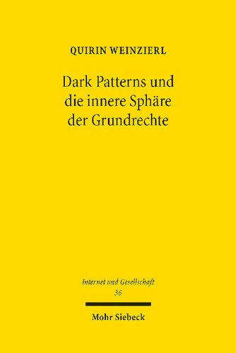 Dark Patterns und die innere Sphäre der Grundrechte : Grundrechtlicher Schutz vor dem Ausnutzen von Rationalitätsdefiziten