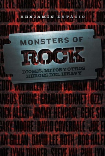 Monster of rock: Dioses, Mitos Y Otros Heroes Del Heavy  Gods, Heroes, and Other Myths of Heavy (Spanish Edition)