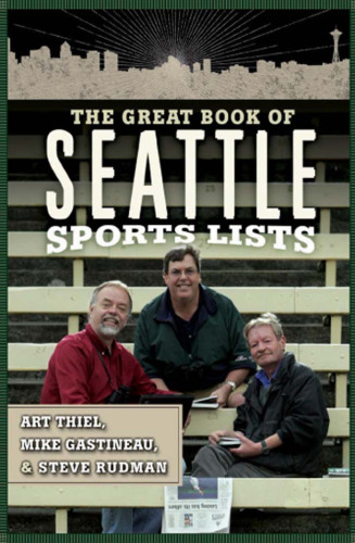 The Great Book of Seattle Sports Lists (Great Book of Sports Lists)