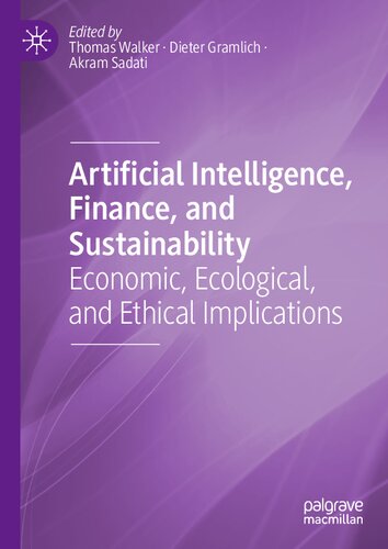 Artificial Intelligence, Finance, and Sustainability: Economic, Ecological, and Ethical Implications