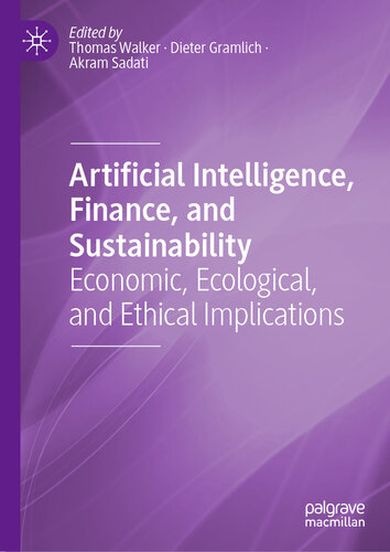 Artificial Intelligence, Finance, and Sustainability: Economic, Ecological, and Ethical Implications