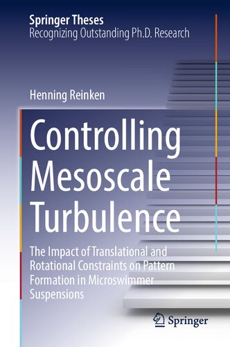 Controlling Mesoscale Turbulence: The Impact of Translational and Rotational Constraints on Pattern Formation in Microswimmer Suspensions (Springer Theses)