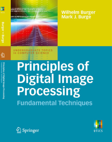 Principles of Digital Image Processing: Fundamental Techniques