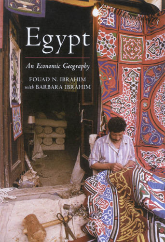 Egypt: An Economic Geography (International Library of Human Geography)