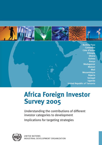 Africa Foreign Investor Survey 2005: Understanding the Contributions of Different Investor Categories to Development Implications for Targeting Strategies