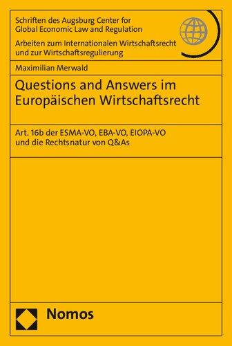 Questions and Answers im Europäischen Wirtschaftsrecht: Art. 16b der ESMA-VO, EBA-VO, EIOPA-VO und die Rechtsnatur von Q&As