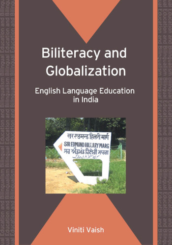 Biliteracy and Globalization: English Language Education in India (Bilingual Education and Bilingualism)