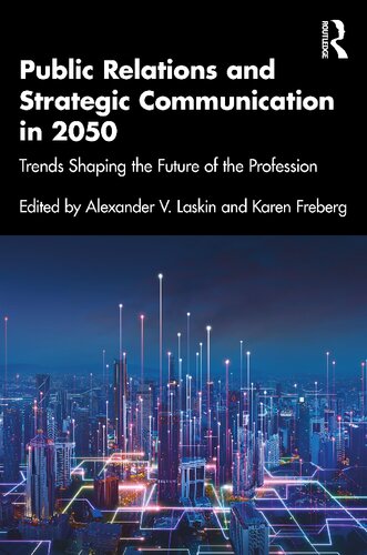 Public Relations and Strategic Communication in 2050: Trends Shaping the Future of the Profession