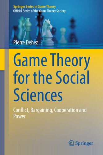 Game Theory for the Social Sciences: Conflict, Bargaining, Cooperation and Power