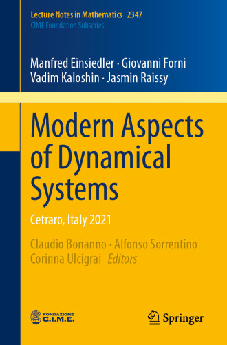 Modern Aspects of Dynamical Systems: Cetraro, Italy 2021