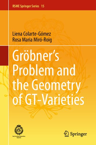 Gröbner's Problem and the Geometry of GT-Varieties