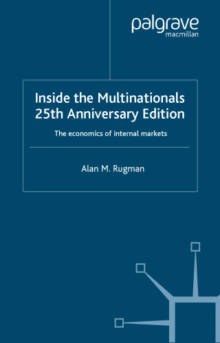 Inside the Multinationals 25th Anniversary Edition: The Economics of Internal Markets