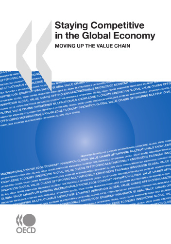 Staying Competitive in the Global Economy: Moving Up the Value Chain