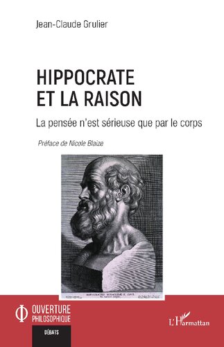 Hippocrate et la raison: La pensée n’est sérieuse que par le corps