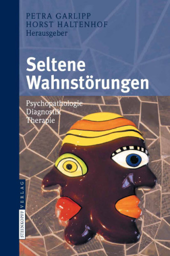 Seltene Wahnstorungen: Psychopathologie - Diagnostik - Therapie (German Edition)