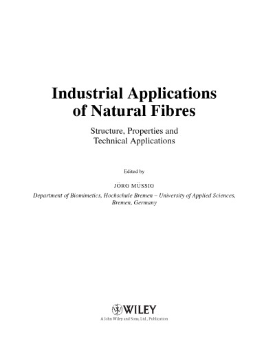 Industrial Applications of Natural Fibres: Structure, Properties and Technical Applications (Wiley Series in Renewable Resource)