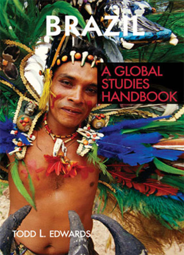 Brazil: A Global Studies Handbook (Global Studies: Latin America & the Caribbean)