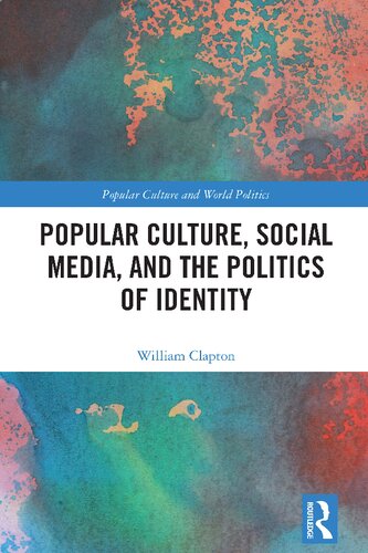 Popular Culture, Social Media and The Politics of Identity